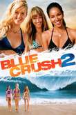 Blue Crush 2 - Blu-ray + Digital DVD Release Date