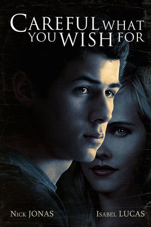 Careful What You Wish For (2015)