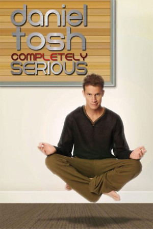 Daniel Tosh: Completely Serious (TV 2007) DVD Release Date