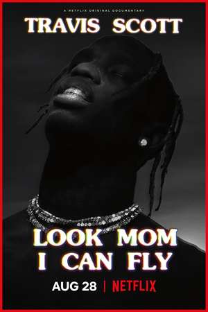 Travis Scott: Look Mom I Can Fly (2019) DVD Release Date