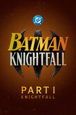Batman: Knightfall Part 1: Knightfall DVD Release Date