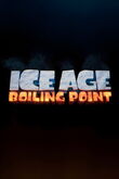 Ice Age: Boiling Point DVD Release Date