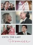 Until the Last Promise DVD Release Date