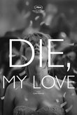 Die, My Love DVD Release Date