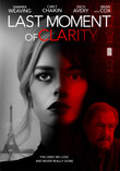 LAST MOMENT OF CLARITY DVD Release Date