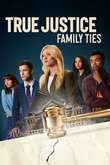 True Justice: Family Ties DVD Release Date