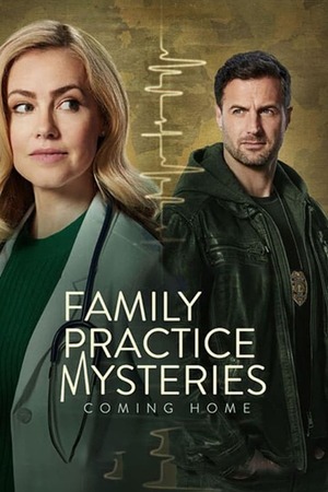 Family Practice Mysteries: Coming Home (TV Movie 2024) DVD Release Date