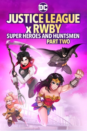 Justice League x RWBY: Super Heroes and Huntsmen, Part Two (Video 2023) DVD Release Date