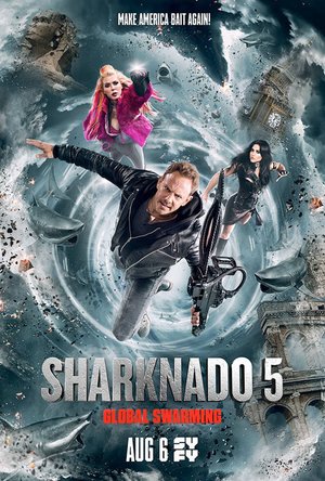 2017 Sharknado 5: Global Swarming