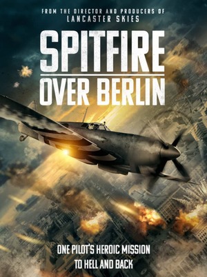 Spitfire Over Berlin (2022) DVD Release Date